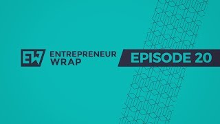 Entrepreneur Wrap 20 | BuzzFeed’s Latest Viral Craze & Working in the Gig Economy