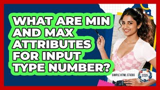 What Are Min And Max Attributes For Input Type Number?