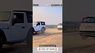 Mahindra Thar vs Mahindra Scorpio N Tug of War 🔥