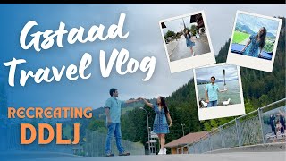 Recreating DDLJ at Billionaires \u0026 Bollywoods Paradise | Gstaad \u0026 Saanen Travel Vlog | Swiss Series