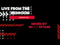 LIVE From The Bedroom Episode 17 Hosted By DJ AJ Styles