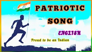 Independence Day Song | English |Patriotic song with lyrics | proud to be an Indian | popular song |