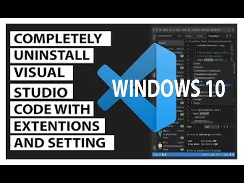 How To Completely Uninstall Visual Studio Code With Extensions And ...