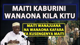 Maiti Kaburini Wanaona Na Wanajua Kila Kitu /Hukumu Ya Kusengenya Maiti / Sheikh Hashimu Rusaganya