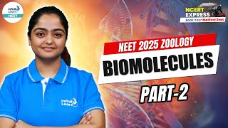 Understanding Biomolecules - PART 2 | NEET 2025 | Class 12 Biology | NCERT Line By Line