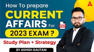 How to Prepare Current Affairs for 2023 Exam?