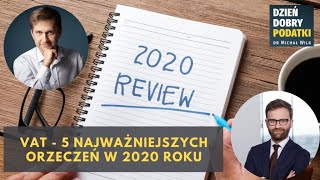 020 - VAT - 5 najważniejszych orzeczeń 2020 roku - Paweł Mikuła (made with Spreaker)
