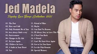 Jed Madela Nonstop Songs 2021 - Best OPM Tagalog Love Songs Collection 2021