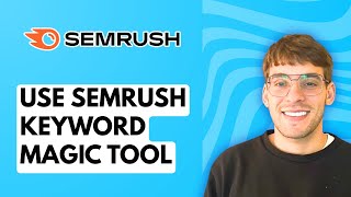How to Use Semrush Keyword Magic Tool [2026 Full Guide]
