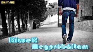 RIWER KM. CC MC - MEGPRÓBÁLTAM [OFFICIAL MUSIC]