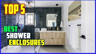 TOP 5 Best Shower Enclosures 2026 | Transform Your Bathroom with THESE Shower Enclosures!
