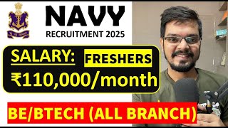 Indian Navy Recruitment 2025 |Freshers| CTC ₹ 1,10,000/ Month | All Branches | Latest Jobs 2025