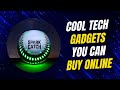 12 Cool Tech Gadgets You Can Buy Online | Top Tech | Global Tech | Tech Deals