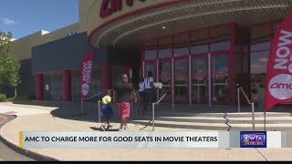 AMC changing ticket prices based on where you sit in theater