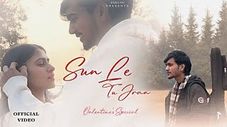 SUN LE TU JARA (OFFICIAL VIDEO) ANKUSH | JEETKARAM | NEW ROMANTIC SONG 2025