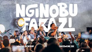 Nginobufakazi Ft Oncemore Six (Official Video)