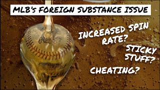 BASEBALL'S FOREIGN SUBSTANCE ISSUE EXPLAINED