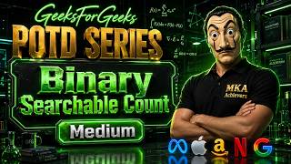 Binary Searchable Count | gfg potd | gfg problem of the day