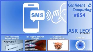 Confident Computing 👍 #854 - Yes, SMS Two-Factor Authentication is Broken; Use it Anyway