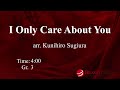 i only care about you arr. kunihiro sugiura