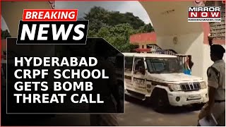 Breaking News | Hyderabad CRPF School Receives Hoax Bomb Threat Call, Search Ops Underway In Campus