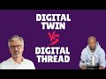 Digital Twin vs Digital Thread - A Detailed Explanation with an Example Given.