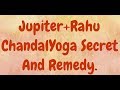 Jupiter+Rahu Guruchandal...