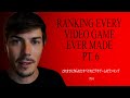 Ranking Every Video Game Ever Made Pt. 6