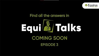 EquiTalks Episode 3 | Coming Soon | Equirus