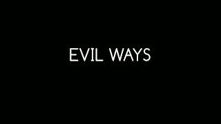 241208 Evil Ways