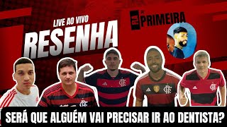 3 PONTOS PARA O FLAMENGO, DENTE PERDIDO, WESLEY NO BARCELONA? RESENHA #003 FLA DE PRIMEIRA