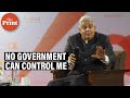 I can only be controlled by the Constitution & law, no govt here or elsewhere can control me: Guv