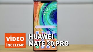 Huawei Mate 30 Pro İncelemesi