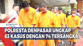 Polresta Denpasar Ungkap 63 Kasus Dengan 74 Tersangka