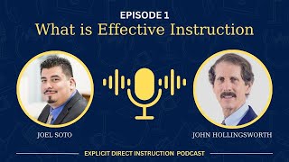 Explicit Direct Instruction Podcast - Ep. 1 What is Effective Instruction