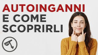 🔴 Autoinganni e come scoprirli