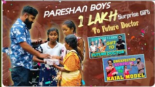 Surprise 1 Lakh Gift To Future Doctor |@pareshanboys