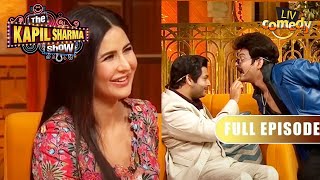 Katrina के सामने नकली Anil और Nana जी ने मचाई धमाल | The Kapil Sharma Show Season 2 | Full Episode