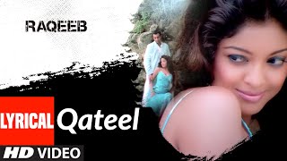Lyrical: Qateel | Raqeeb- Rival In Love | Sherlyn Chopra | Alisha Chinoy | T-Series
