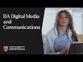 Why study BA Digital Media and Communications | University of Birmingham | Dubai