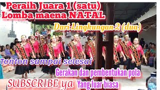 Lomba maena NATAL = Juara 1 dari lingkungan 2