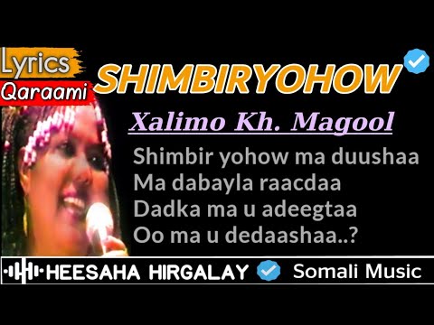 XALIIMO KHALIIF MAGOOL - SHIMBIRYAHOW LYRICS |HEES KABAN AH, CALAACAL ...