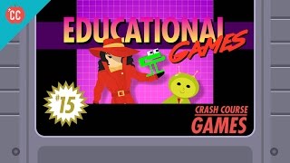 Educational Games: Crash Course Games #15