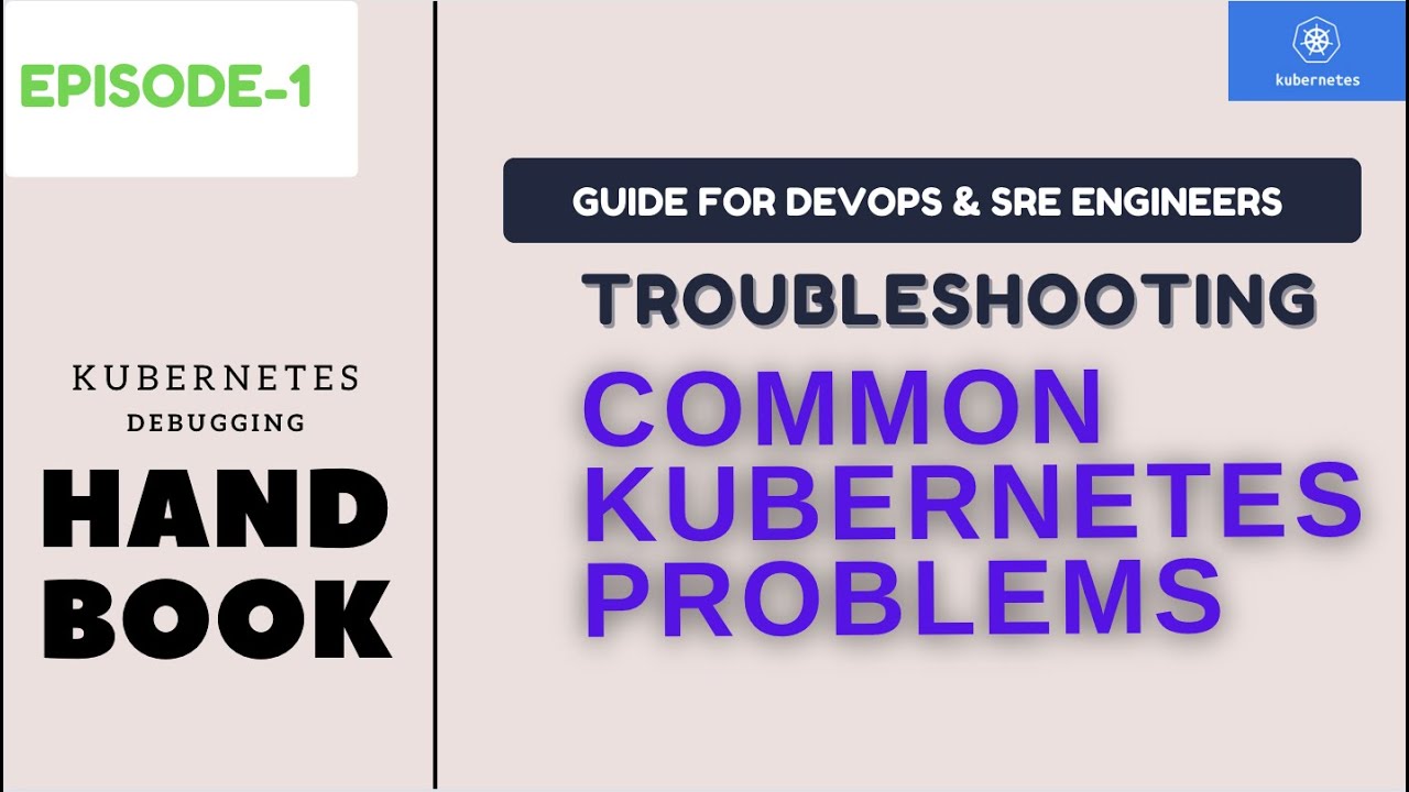 Troubleshooting Debugging Kubernetes Common Problems Kubernetes Troubleshooting Debugging Kubernetes Common Problems Kubernetes