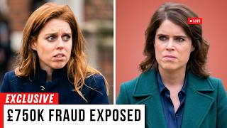 EXPOSED: Beatrice & Eugenie TRAPPED in Explosive £750K Scandal — Hidden Details Emerging
