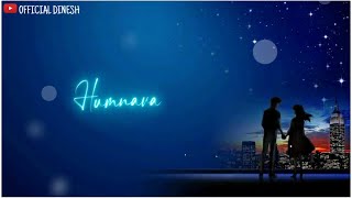 Humnava Mere / Jubin Nautiyal / New Hindi Status / Sad Status / Black screen / Official Dinesh /