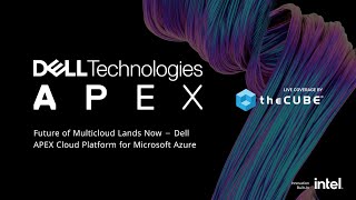 Future of Multicloud Lands Now: Dell Apex Cloud Platform for Azure