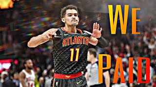 Trae Young Mix - “We Paid”