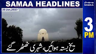 Samaa News Headlines 3PM | SAMAA TV | 20th January 2023