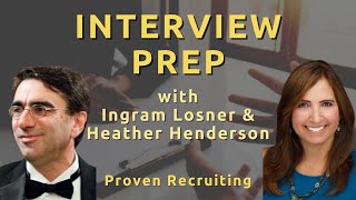 Interview Prep with Ingram Losner and Heather Henderson, at Proven Recruiting and the REC